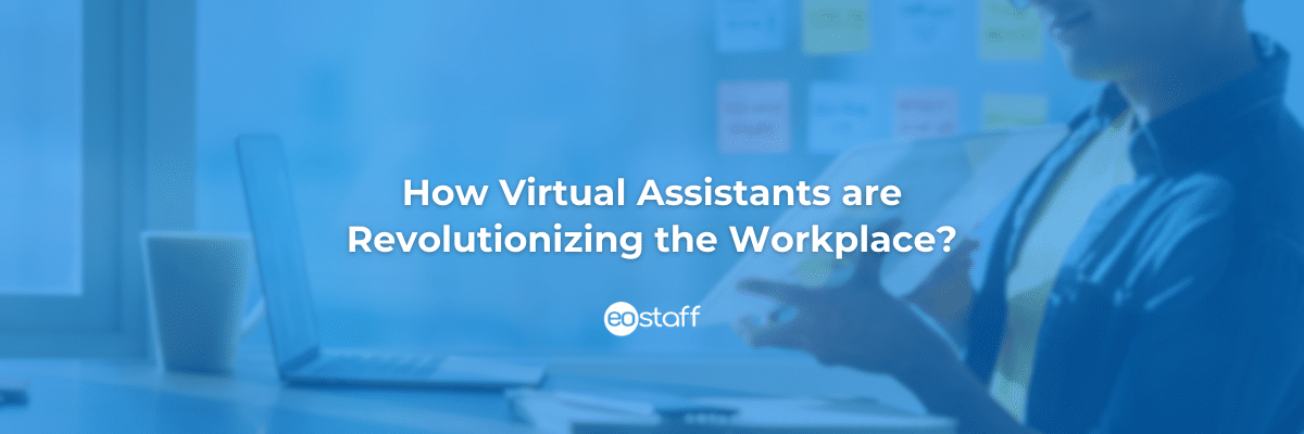 Visual depiction of how virtual assistants are revolutionizing the workplace.