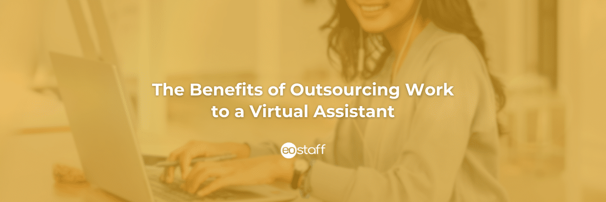 The Benefits of Outsourcing Work to a VA